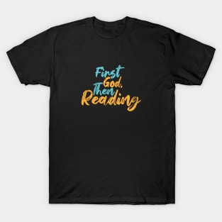 First God Then Reading T-Shirt